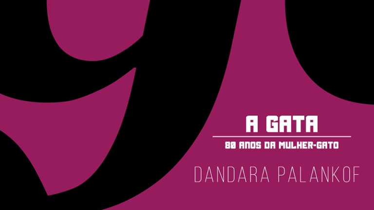 A Gata | Editora Skript lança no Brasil livro em comemoração aos 80 anos da Mulher-Gato
