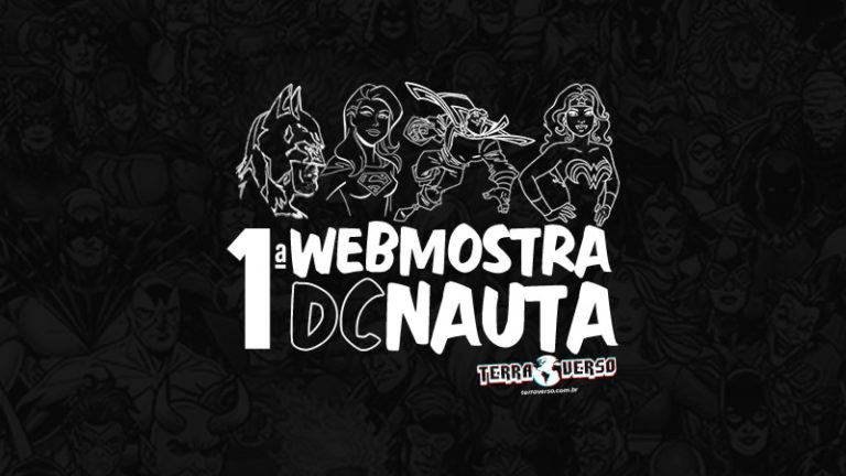 1ª Webmostra DCnauta | Confira as categorias e saiba como participar da primeira mostra de fãs da DC na web