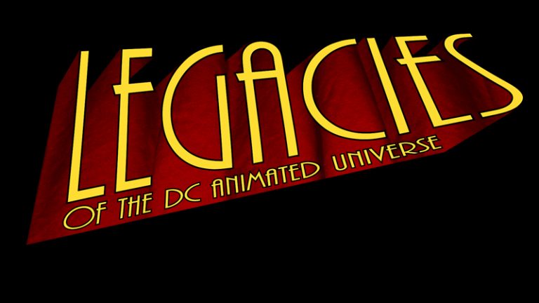 Legacies | O universo animado da DC continua através de fan comics